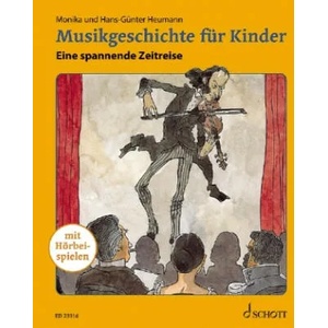 Musikgeschichte für Kinder | Monika Heumann, Andreas Schürmann (ISBN: 9783795719944)