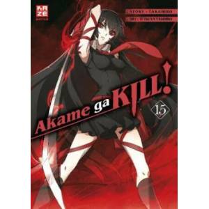 Akame ga KILL! 15 | Takahiro, Tetsuya Tashiro, Antje Bockel (ISBN: 9782889216758)