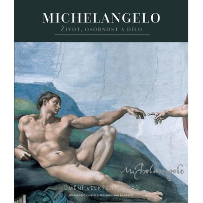 Michelangelo Život, osobnost a dílo
