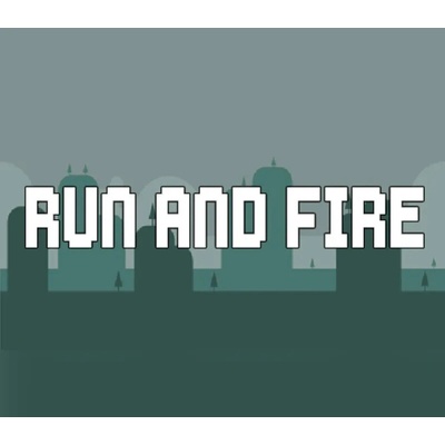 Run And Fire