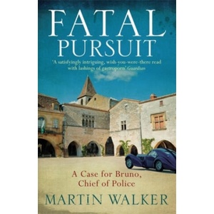 Fatal Pursuit | Martin Walker (ISBN: 9781784294632)