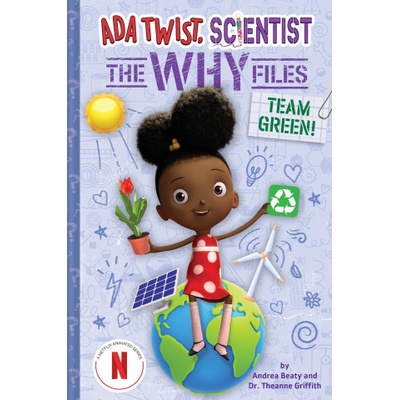 Team Green! (ADA Twist, Scientist: The Why Files #6) | Theanne Griffith