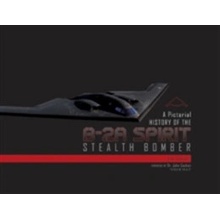 Pictorial History of the B-2a Spirit Stealth Bomber Goodall Jim