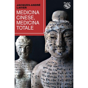 Medicina cinese, medicina totale | Jacques-André Lavier (2025)