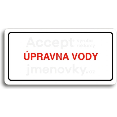 ACCEPT Piktogram ÚPRAVNA VODY - bílá tabulka - barevný tisk