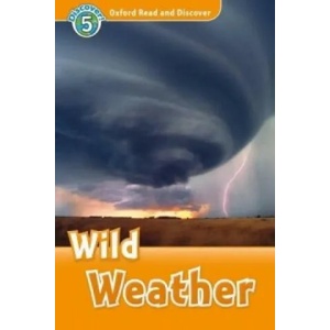 Oxford Read and Discover: Level 5: Wild Weather | Jacqueline Martin (ISBN: 9780194644983)