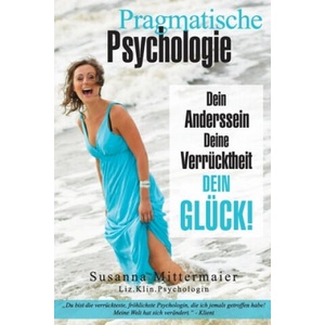 Pragmatische Psychologie - Pragmatic Psychology German | Susanna Mittermaier (ISBN: 9781939261892)