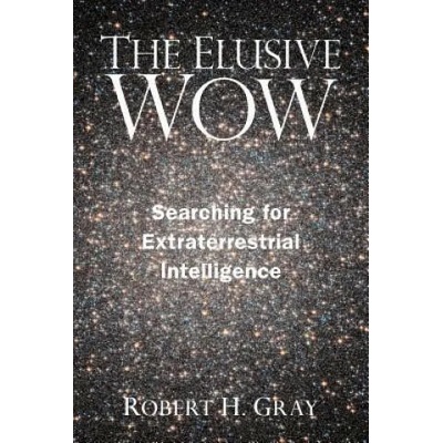 Elusive Wow | Professor Robert H (University of St Andrews) Gray