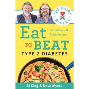 Hairy Bikers Eat to Beat Type 2 Diabetes | Hairy Bikers (ISBN: 9781841884073)