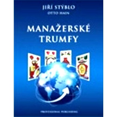 Manažerské trumfy Jiří Stýblo Otto Hain