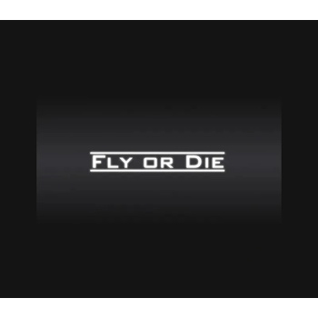Fly Or Die