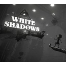 White Shadows