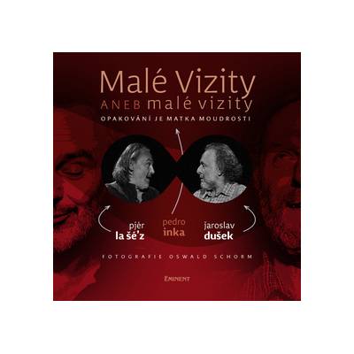 Malé vizity aneb malé vizity - Jaroslav Dušek, Pedro Inka, Pjér la Šé´z