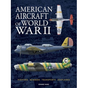 American Aircraft of World War II | Edward Ward (2025)