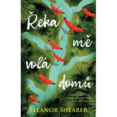 Řeka mě volá domů - Eleanor Shearer
