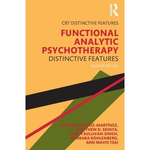 Functional Analytic Psychotherapy | Barbara Kohlenberg, Matthew D. Skinta, Mavis Tsai, Sarah Sullivan-Singh (ISBN: 9781032687179)