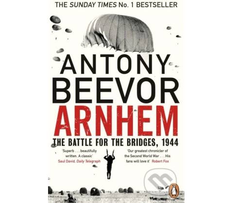 Antony Beevor - Arnhem