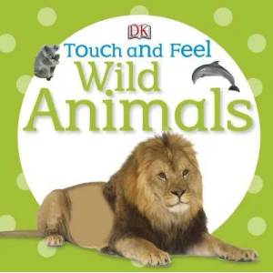 Touch and Feel: Wild Animals | Inc. Dorling Kindersley (ISBN: 9780756698034)