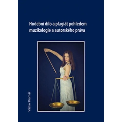 Hudební dílo a plagiát pohledem muzikologie a autorského práva