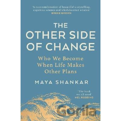 The Other Side of Change - Maya Shankar