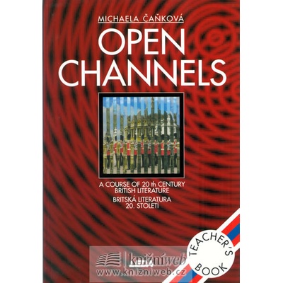 Open Channels Teacher's book - Britská literatura 20. století - Michaela Čaňková