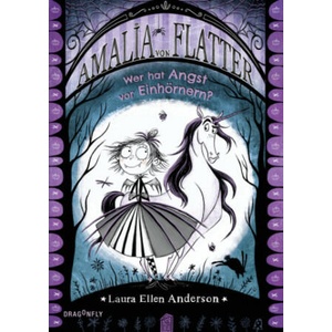 Amalia von Flatter. Wer hat Angst vor Einhörnern? (Band 2) | Katrin Segerer (ISBN: 9783748802037)