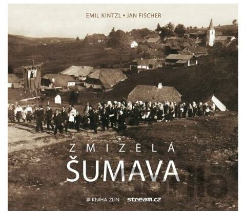 Zmizelá Šumava