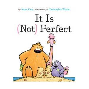 It Is Not Perfect | Anna Kang, Christopher Weyant (ISBN: 9781542016629)