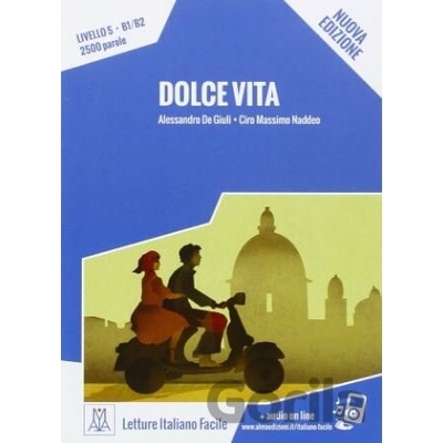 Dolce vita - Alessandro De Giuli, Ciro Massimo Naddeo