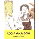 Som, aká som!