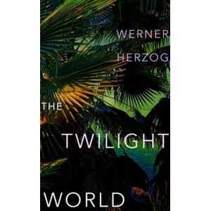 Twilight World | HERZOG, WERNER (ISBN: 9781529116243)
