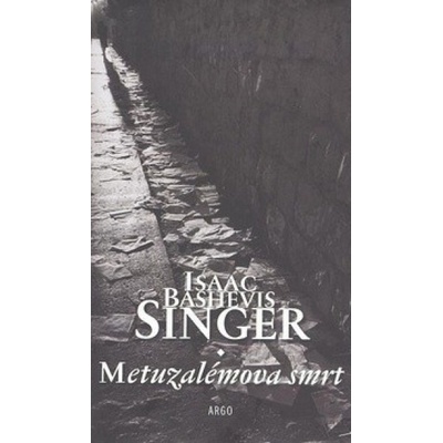 Metuzalémova smrt - Bashevis Singer Isaac