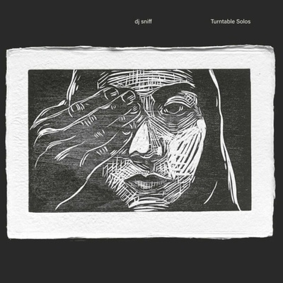DJ Sniff - Turntable Solos LP