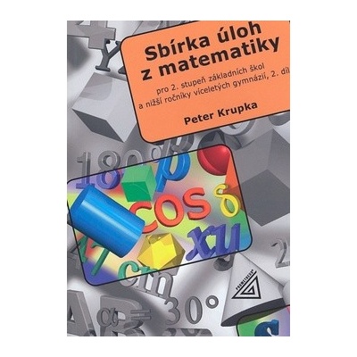 Sbírka úloh z matematiky 2.díl - Petr Krupka