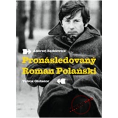 Pronásledovaný Roman Polański - Andrzej Batkiewicz