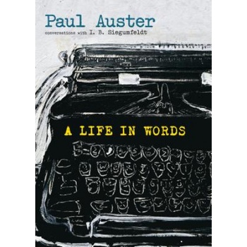 A Life in Words Paul Auster