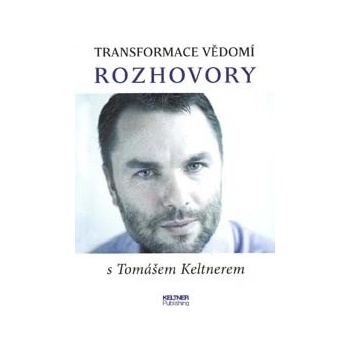 Transformace vědomí - Rozhovory - Tomáš Keltner