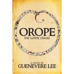 Orope -The White Snake | GUENEVERE LEE (ISBN: 9781683507390)