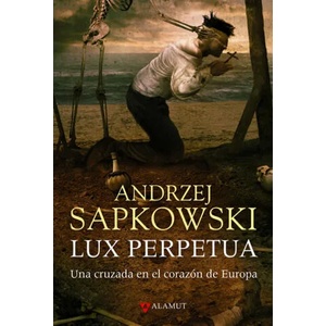 Lux perpetua | Andrzej Sapkowski (ISBN: 9788498890983)