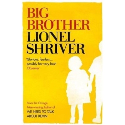 Big Brother - Lionel Shriver