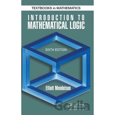Introduction to Mathematical Logic Mendelson Elliott