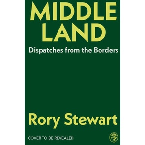 Debatable Land | Rory Stewart (2025)