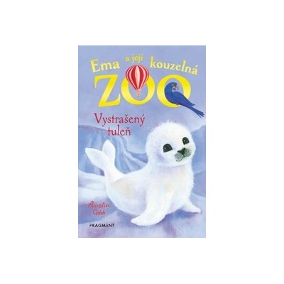 Ema a její kouzelná zoo: Vystrašený tuleň - Amelia Cobb