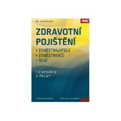 Zdravotní pojištění zaměstnavatelů, zaměstnanců a OSVČ s komentářem a příklady 2016