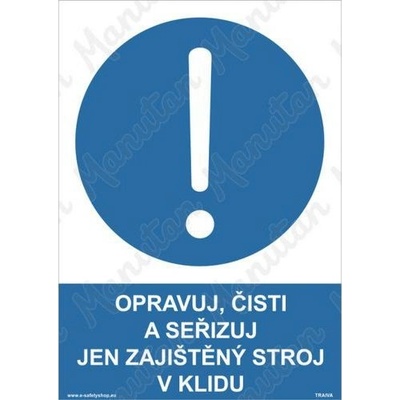 Manutan Opravuj, čisti a seřizuj jen zajištěný stroj v klidu, samolepka 210 x 297 x 0,1 mm A4