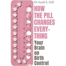 How the Pill Changes Everything