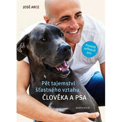 Pět tajemství šťastného vztahu člověka a psa