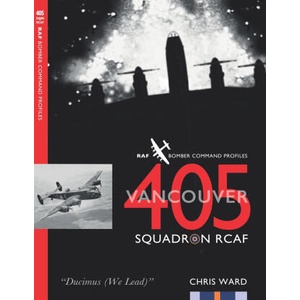 405 (Vancouver) Squadron RCAF | Chris Ward (ISBN: 9781915335388)