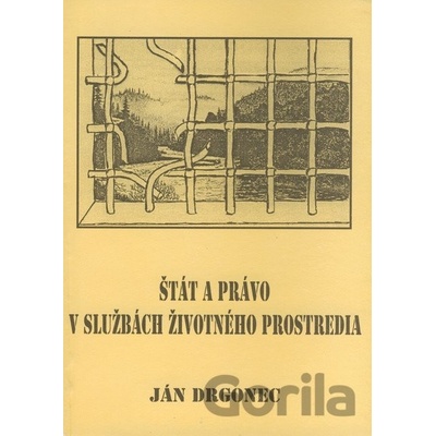Štát a právo v službách životného prostredia - Ján Drgonec