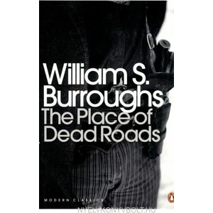 Place of Dead Roads | Burroughs William S (ISBN: 9780141189796)